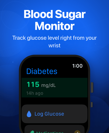 Glucose and Blood Sugar Track Apple Watch home with the last glucose reading, a Log Glucose button, and medications